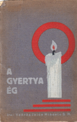 A gyertya �g (dedik�lt)