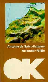 Antoine de Saint-Exupry - Az ember fldje