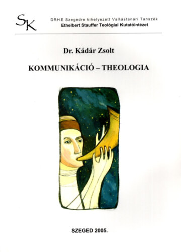 Dr. Kdr Zsolt - Kommunikci- theologia