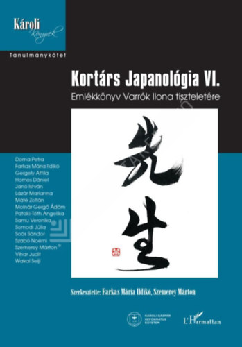 Szemerey Márton Farkas Mária Ildikó - Kortárs Japanológia VI.