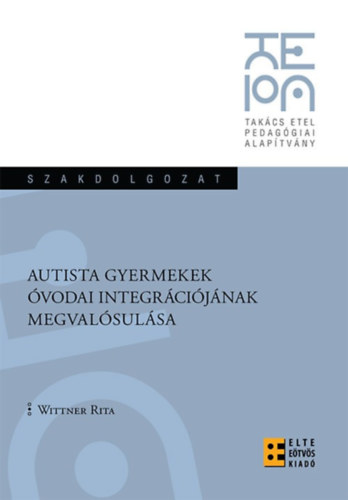 Wittner Rita - Autista gyermekek vodai integrcijnak megvalsulsa