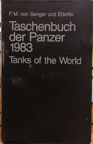 F.M. von Senger und Etterlin - Taschenbuch der Panzer 1983 - Tanks of the World