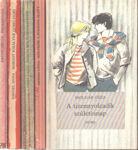 D�niel Anna, Kr�dy Gyula, Moh�s L�via, Nagy Lajos Moln�r G�za - 5 k�tet a Cs�kos K�nyvek sorozatb�l: A tizennyolcadik sz�let�snap - Margot kir�lyn� gobelinjei - Primadonna - K�nyk�k a j�d�sfa alatt - H�rom boltoskisasszony