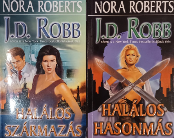 J. D. Robb  (Nora Roberts) - Hal�los hasonm�s + Hal�los sz�rmaz�s (2 m�)