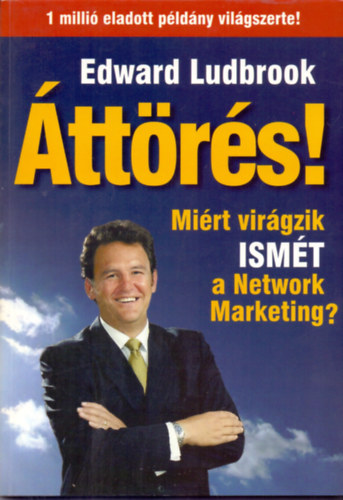 Edward Ludbrook - ttrs! - Mirt virgzik ISMT a Network Marketing?