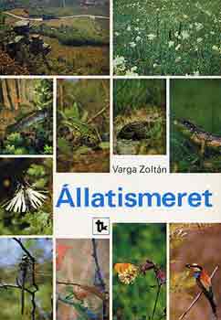 Varga  Zoltn - llatismeret (Bevezet a hazai llatfajok meghatrozshoz)
