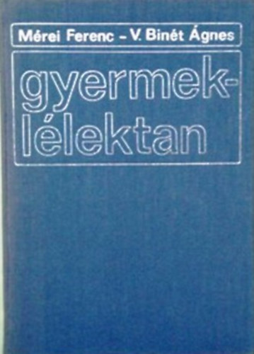 V. Bin�t �gnes M�rei Ferenc - Gyermekl�lektan (M�rei-Bin�t)