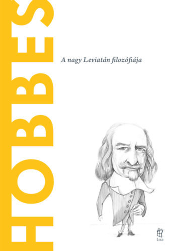 Ignacio Iturralde Blanco - Hobbes - A nagy Leviatán filozófiája (A világ filozófusai)