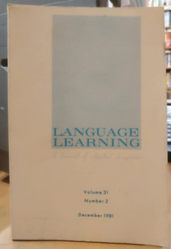 Language Learning - A Journal of Applied Linguistics Volume 31, Number 2, December 1981