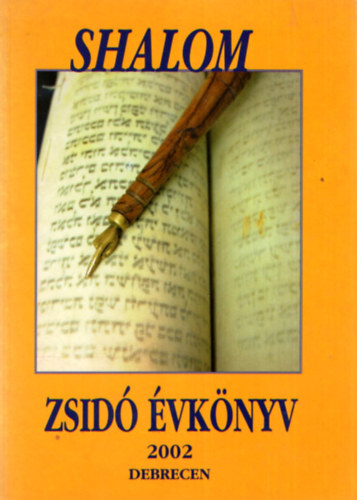 Barna Attila Halmos Sndor  (szerk.) - Shalom - Zsid vknyv 2002 Debrecen