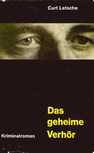 Curt Letsche - Das geheime Verhör