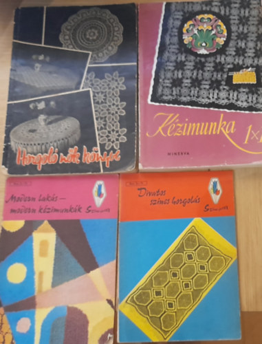 Tbb szerz - 4 db kzimunkval, horgolssal kapcsolatos knyv: Horgol nk knyve, Kzimunka 1x1, Modern laks - modern kzimunkk, Divatos sznes horgols