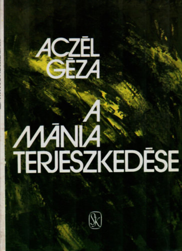 Acz�l G�za - A m�nia terjeszked�se.