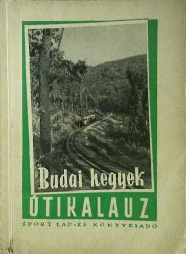 Ppa Mikls dr. - Budai hegyek tikalauz