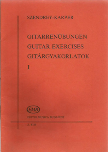 Szendrey-Karper - Gitrgyakorlatok I. (nmet-angol-magyar)