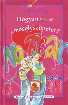 Francine Oomen - Hogyan �lj�k t�l a mosolysz�netet?