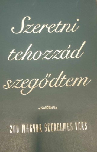 Szeretni tehozzd szegdtem
