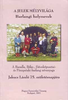 Lieber Tams; Varga Ferenc; Dr. Balzs Gza - A jelek mlyvilga - Barlangi helynevek