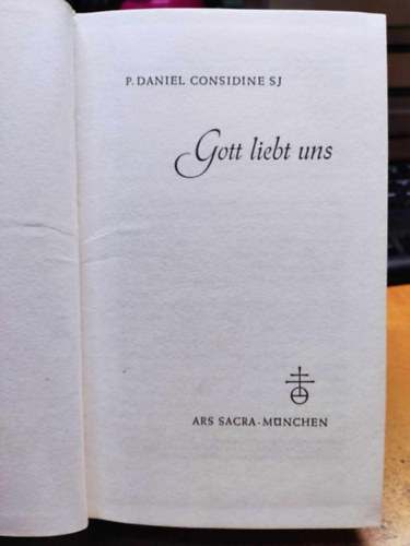 P. Daniel Considine, SJ - Gott liebt uns (Ars Sacra)