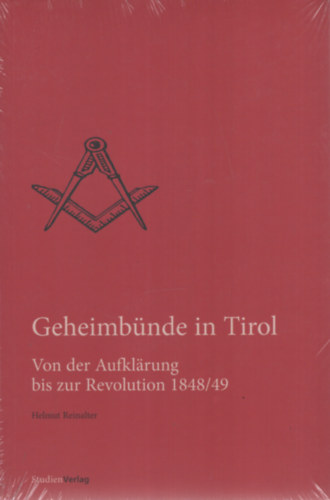 Helmut Reinalter - Geheimbünde in Tirol