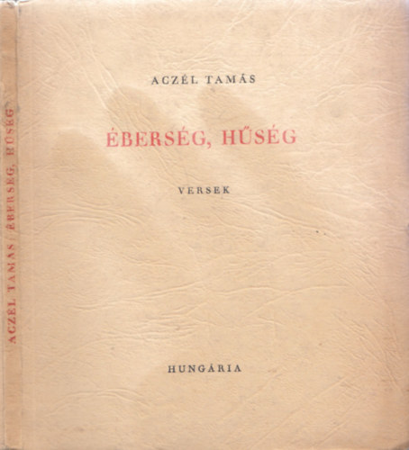 Acz�l Tam�s - �bers�g, h�s�g - DEDIK�LT!