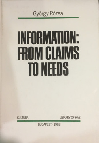 R�zsa Gy�rgy - Information: From Claims to Needs