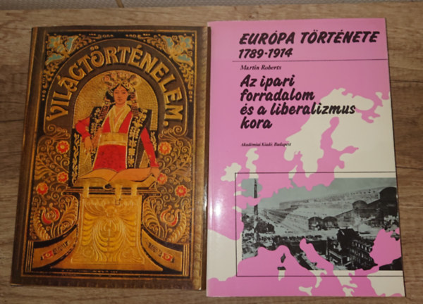 Martin Roberts - 2 k�nyv a �jkorr�l: Tolnai Vil�gt�rt�nelem - Ujkor (reprint), Eur�pa t�rt�nete 1789-1914