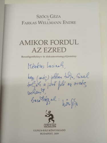 Szcs Gza; Farkas Wellmann Endre - Amikor fordul az ezred