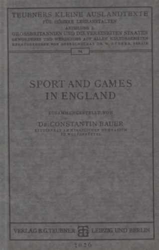 Dr. Constantin Bauer - Sport and Games in England