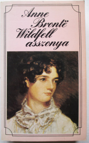 Anne Bront? - Wildfell asszonya