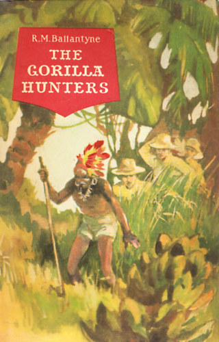 R. M. Ballantyne - The gorilla hunters
