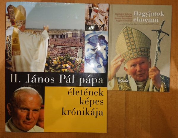 2 k�nyv II. J�nos P�l p�p�r�l: �let�nek k�pes kr�nik�ja, Hagyjatok elmenni - II. J�nos P�l ereje a gyenges�gben