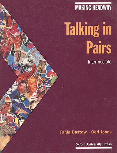 Tania-Jones, Ceri Bastow - Making Headway: Talking in pairs (intermediate)