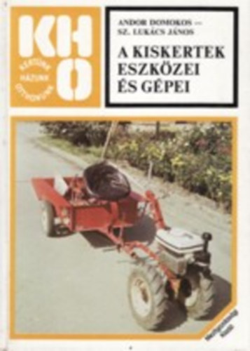 Andor-Sz. Luk�cs - A kiskertek eszk�zei �s g�pei