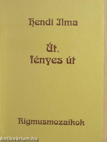 Hendi Ilma - t, fnyes t RIGMUSMOZAIKOK