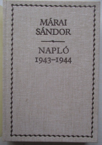 M�rai S�ndor - M�rai S�ndor Napl� (1943-1944)