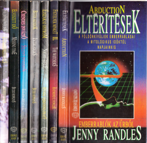 Raymond E. Fowler, Hynek-Imbrongo-Pratt, Budd Hopkins, Ellen Crystall, Alfred Nahon Jenny Randles - 7db.UFO-s knyv (desvz): Eltrtsek + Figyelnek minket II. + jszakai ostrom + Betolakodk + Csendes invzi + Elveszett id + Fldnkvliek