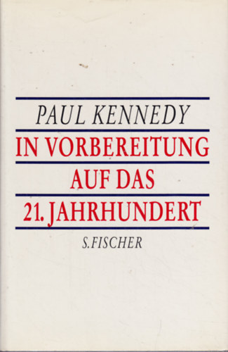Paul Kennedy - In vorbereitung auf das 21. jehrhundert