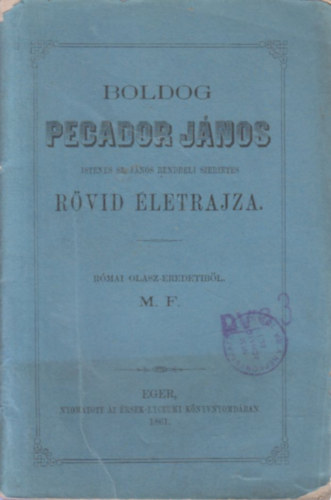 Boldog Pecador János rövid életrajza