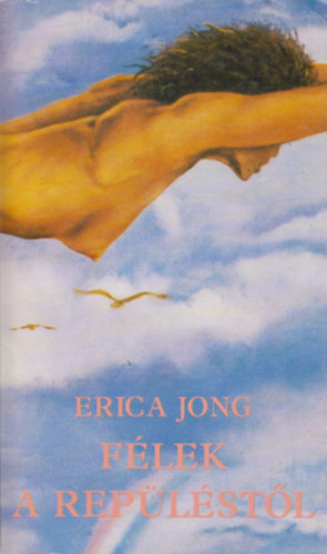 Erica Jong - F�lek a rep�l�st�l (Fear of Flying)