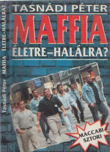 Tasn�di P�ter - Maffia �letre-hal�lra?