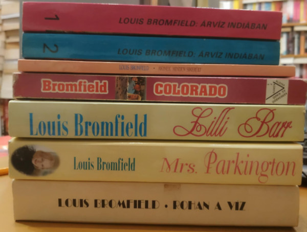 Louis Bromfield - 7 db Louis Bromfield: Mrs. Parkington; Lilli Barr; Rohan a v�z; Colorado; �rv�z Indi�ban I-II.; Akinek minden siker�lt
