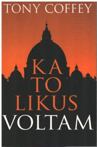 Tony Coffey - Katolikus voltam