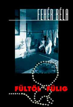 Feh�r B�la - F�lt�l f�lig