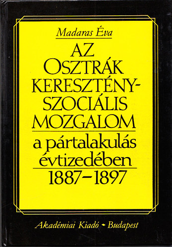 Madaras va - Az osztrk keresztny-szocilis mozgalom a prtalakuls vtizedben 1887-1897