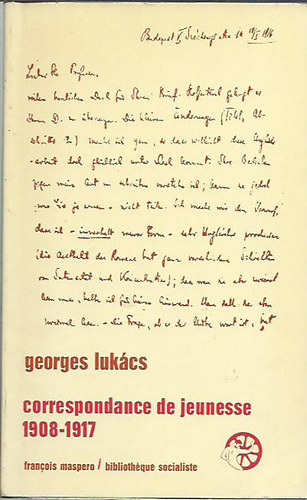 Gyrgy Lukcs - Correspondance de jeunesse 1908-1917: Choix de lettres...
