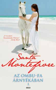 Santa Montefiore - Az ombufa �rny�k�ban 1.-2.