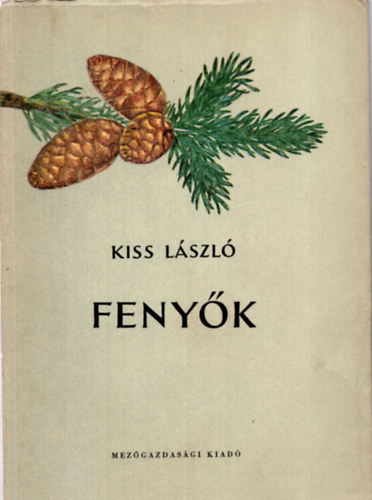 Kiss Lszl - Fenyk