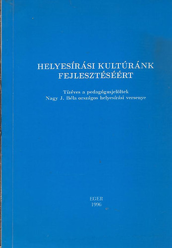 Helyesírási kultúránk fejlesztéséért