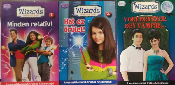 Tbb szerz - 3 db Wizards of Waverly Place m: Minden relatv! + Ht ez rlet! + Volt egyszer egy vmpr...